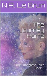 Baixar The Journey Home: The Lunegosse Tales Book 2 (English Edition) pdf, epub, eBook