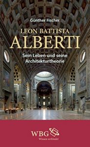 Baixar Leon Battista Alberti: Sein Leben und seine Architekturtheorie (German Edition) pdf, epub, eBook