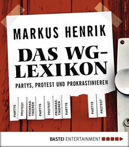 Baixar Das WG-Lexikon: Partys, Protest, Prokrastinieren (German Edition) pdf, epub, eBook