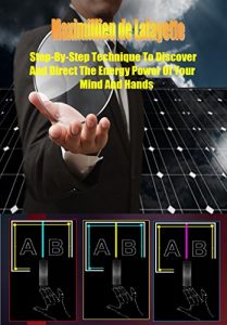 Baixar Step-by-Step Technique to Discover and Direct the Energy Power of your Mind and Hands. Lecture 142 (English Edition) pdf, epub, eBook