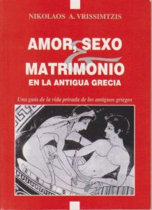 Baixar AMOR, SEXO Y MATRIMONIO EN LA ANTIGUA GRECIA (Spanish Edition) pdf, epub, eBook