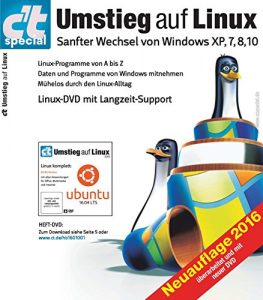 Baixar c’t Umstieg auf Linux (2016): Sanfter Wechsel von Windows XP, 7, 8, 10 (German Edition) pdf, epub, eBook