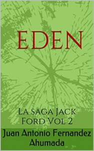 Baixar EDEN: La saga Jack Ford Vol 2 (Lla saga Jack Ford) (Spanish Edition) pdf, epub, eBook