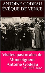 Baixar Visites pastorales de Monseigneur Antoine Godeau: En 1663-1664 (French Edition) pdf, epub, eBook