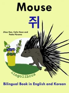 Baixar Bilingual Book in English and Korean: Mouse (Learn Korean for Kids 4) (English Edition) pdf, epub, eBook