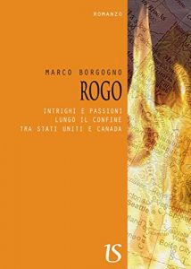 Baixar ROGO. Intrighi e passioni lungo il confine tra Stati Uniti e Canada pdf, epub, eBook