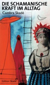 Baixar Die schamanische Kraft im Alltag (German Edition) pdf, epub, eBook