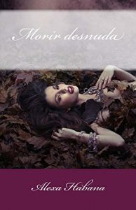 Baixar Morir desnuda (Spanish Edition) pdf, epub, eBook