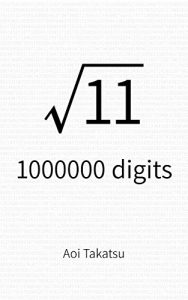 Baixar Square root of 11, 1000000 digits (English Edition) pdf, epub, eBook