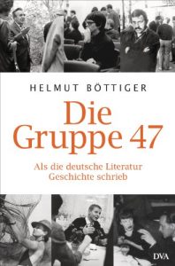 Baixar Die Gruppe 47: Als die deutsche Literatur Geschichte schrieb (German Edition) pdf, epub, eBook