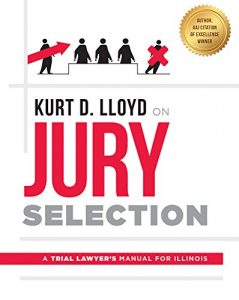 Baixar Kurt D. Lloyd On Jury Selection: A Trial Lawyer’s Manual For Illinois (English Edition) pdf, epub, eBook