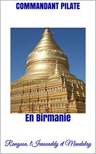 Baixar En Birmanie: Rangoon, l’Iraouaddy et Mandalay (French Edition) pdf, epub, eBook