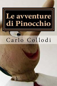 Baixar Le avventure di Pinocchio: con annotazioni (I Classici della letteratura italiana) (Italian Edition) pdf, epub, eBook