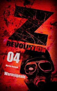 Baixar Z Revolution 04: Warnsignale: Zombie-Thriller (German Edition) pdf, epub, eBook