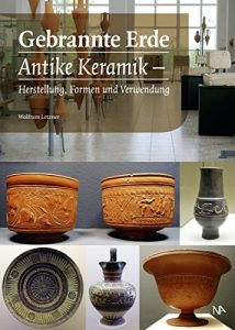 Baixar Gebrannte Erde: Antike Keramik – Herstellung, Formen und Verwendung (German Edition) pdf, epub, eBook