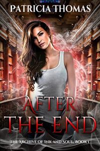 Baixar After The End (The Archive of Ink and Soul Book 1) (English Edition) pdf, epub, eBook
