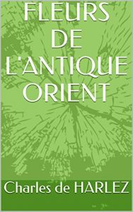 Baixar FLEURS DE L’ANTIQUE ORIENT (French Edition) pdf, epub, eBook