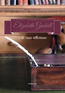 Baixar Elizabeth Gaskell e la casa vittoriana (Windy Moors Vol. 4) (Italian Edition) pdf, epub, eBook