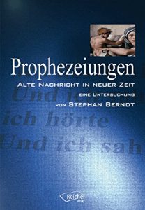 Baixar Prophezeiungen: Alte Nachricht in Neuer Zeit – Eine Untersuchung (German Edition) pdf, epub, eBook