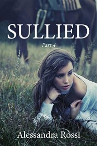 Baixar Sullied: Part 4 (The Sullied Series Book 1) (English Edition) pdf, epub, eBook