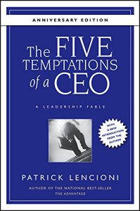 Baixar The Five Temptations of a CEO, 10th Anniversary Edition: A Leadership Fable (J-B Lencioni Series) pdf, epub, eBook