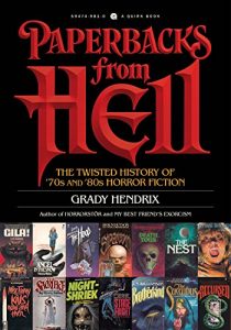 Baixar Paperbacks from Hell: The Twisted History of ’70s and ’80s Horror Fiction pdf, epub, eBook