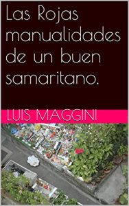 Baixar Las Rojas manualidades de un buen samaritano. (Spanish Edition) pdf, epub, eBook