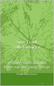 Baixar Anne Frank Stille Getuigen: Herinneringen aan het leven van een joods meisje (Dutch Edition) pdf, epub, eBook