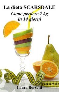 Baixar La dieta SCARSDALE: Come perdere 7 kg in 14 giorni pdf, epub, eBook