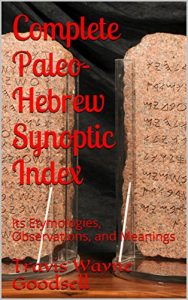 Baixar Complete Paleo-Hebrew Synoptic Index: Its Etymologies, Observations, and Meanings (English Edition) pdf, epub, eBook
