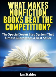 Baixar WHAT MAKES NONFICTION BOOKS BEAT THE COMPETITION?: The special seven step system that almost guarantees a best seller (How to Write a Book and Sell It Series 7) (English Edition) pdf, epub, eBook