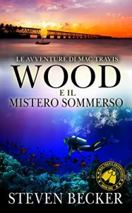 Baixar Le avventure di Mac Travis – Wood e il mistero sommerso (Italian Edition) pdf, epub, eBook