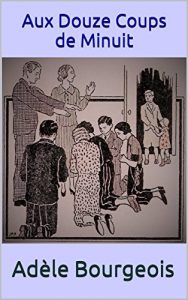 Baixar Aux Douze Coups de Minuit (French Edition) pdf, epub, eBook
