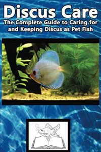 Baixar Discus Care: The Complete Guide to Caring for and Keeping Discus as Pet Fish (Best Fish Care Practices) (English Edition) pdf, epub, eBook