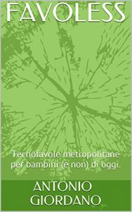 Baixar FAVOLESS: Tecnofavole metropolitane per bambini (e non) di oggi. (Italian Edition) pdf, epub, eBook