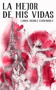 Baixar LA MEJOR DE MIS VIDAS (Spanish Edition) pdf, epub, eBook