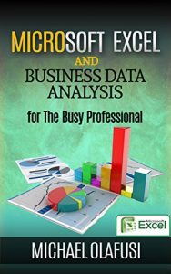 Baixar Microsoft Excel and Business Data Analysis for The Busy Professional (English Edition) pdf, epub, eBook