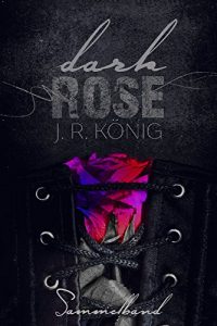 Baixar Dark Rose – Sammelband: Erotischer Liebesroman (German Edition) pdf, epub, eBook