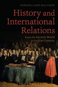 Baixar History and International Relations: From the Ancient World to the 21st Century pdf, epub, eBook