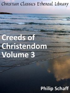 Baixar Creeds of Christendom Volume 3: The Evangelical Protestant Creeds – Enhanced Version (English Edition) pdf, epub, eBook
