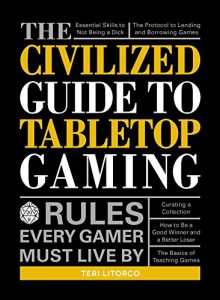 Baixar The Civilized Guide to Tabletop Gaming: Rules Every Gamer Must Live By (English Edition) pdf, epub, eBook