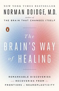 Baixar The Brain’s Way of Healing: Remarkable Discoveries and Recoveries from the Frontiers of Neuroplasticity pdf, epub, eBook