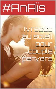Baixar Ivresse au soleil pour couple pervers (French Edition) pdf, epub, eBook