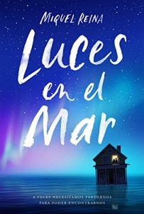 Baixar Luces en el Mar: A veces necesitamos perdernos para poder encontrarnos (Spanish Edition) pdf, epub, eBook