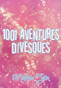 Baixar 1001 aventures divesques (Ivy’s Story) (French Edition) pdf, epub, eBook