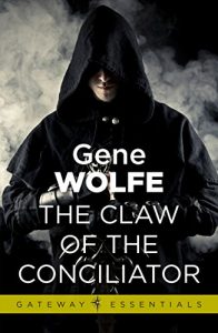 Baixar The Claw Of The Conciliator: Urth: Book of the New Sun Book 2 (English Edition) pdf, epub, eBook
