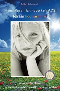 Baixar Mama, Papa – ich habe kein ADS! Ich bin hochsensibel (German Edition) pdf, epub, eBook