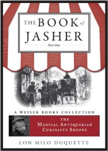 Baixar The Book of Jasher, Part One: Magical Antiquarian, A Weiser Books Collection (The Magical Antiquarian Curiosity Shoppe) pdf, epub, eBook