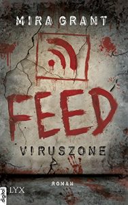 Baixar Feed – Viruszone (Newsflesh 1) (German Edition) pdf, epub, eBook
