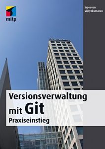 Baixar Versionsverwaltung mit Git – Praxiseinstieg (mitp Professional) pdf, epub, eBook